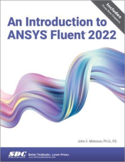 An Introduction to ANSYS Fluent 2022, Paperback / softback Book