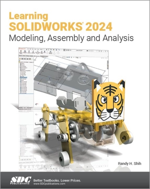 Learning SOLIDWORKS 2024 : Modeling, Assembly and Analysis, Paperback / softback Book