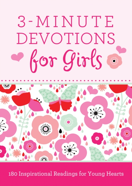 3-Minute Devotions for Girls : 180 Inspirational Readings for Young Hearts, EPUB eBook