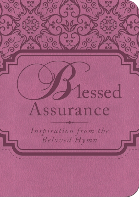 Blessed Assurance : Inspiration from the Beloved Hymn, EPUB eBook
