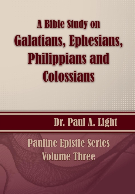 A Bible Study on Galatians Through Colossians, Paperback / softback Book