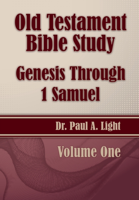 Old Testament Bible Study, Genesis Through 1 Samuel, Paperback / softback Book