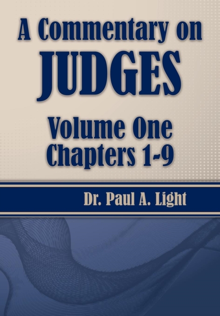 A Commentary on Judges, Volume One, Paperback / softback Book