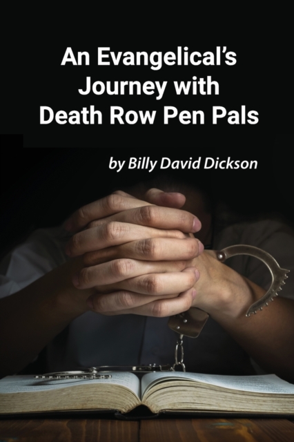 An Evangelical's Journey with Death Row Pen Pals, Paperback / softback Book