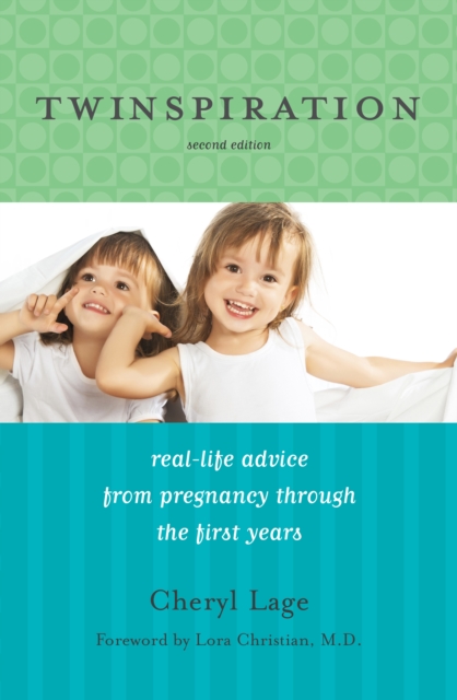 Twinspiration : Real-Life Advice from Pregnancy through the First Year and Beyond, Paperback / softback Book