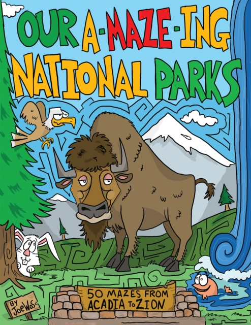 Our A-Maze-ing National Parks : 50 Mazes from Acadia to Zion, Paperback / softback Book