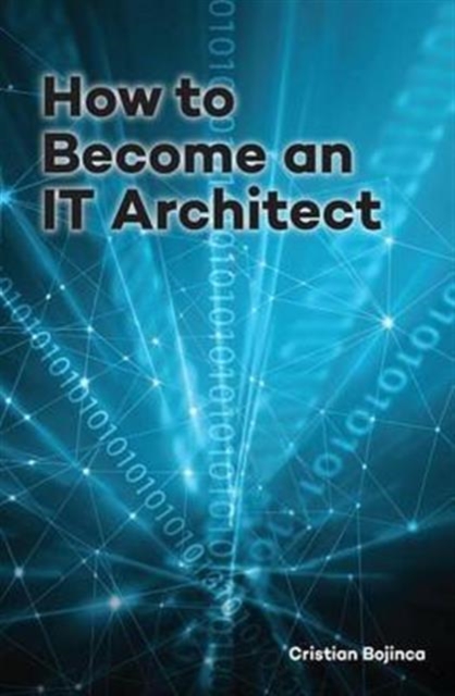 How to Become an IT Architect, Hardback Book