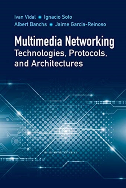Multimedia Networking Technologies, Protocols, & Architectures, Hardback Book