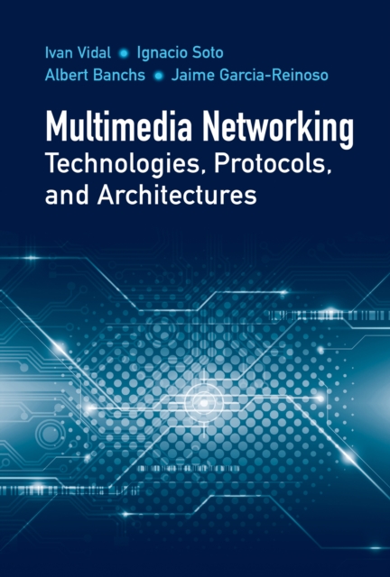 Multimedia Networking Technologies, Protocols, and Architectures, PDF eBook