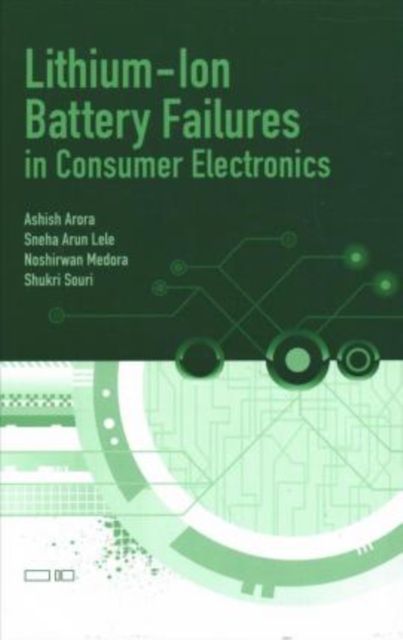 Lithium-Ion Battery Failures in Consumer Electronics, Hardback Book