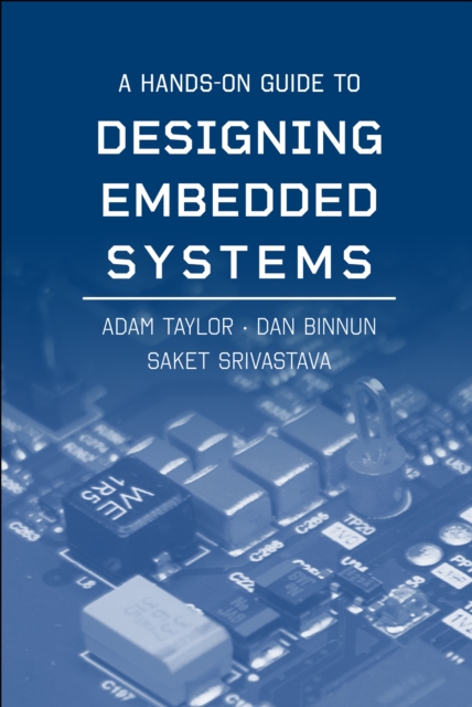 A Hands-On Guide to Designing Embedded Systems, PDF eBook