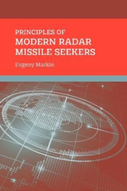 Principles of Modern Radar Missile Seekers, Hardback Book