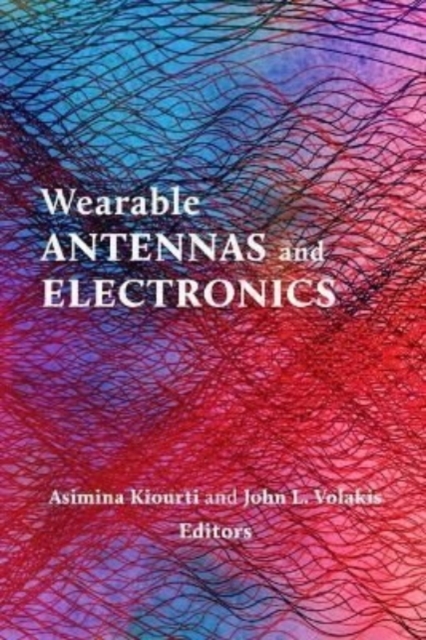 Wearable Antennas and Electronics, Hardback Book