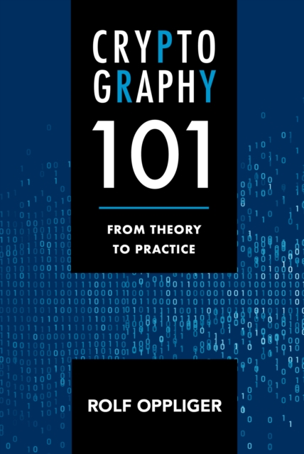 Cryptography 101 : From Theory to Practice, PDF eBook