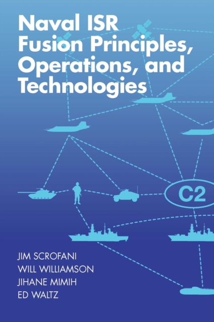 Naval ISR Fusion Principles, Operations, and Technologies, PDF eBook
