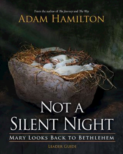 Not a Silent Night Leader Guide : Mary Looks Back to Bethlehem, EPUB eBook