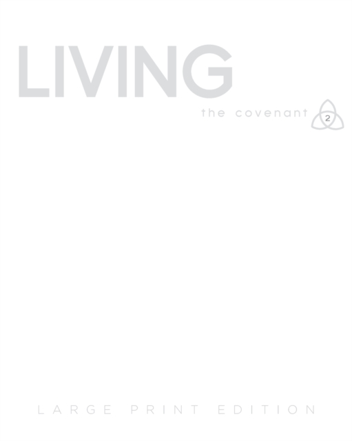 Covenant Bible Study: Living Participant Guide Large Print, Paperback / softback Book