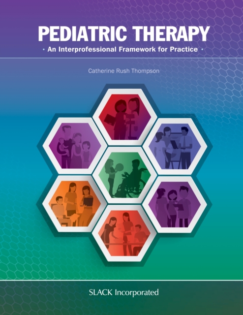 Pediatric Therapy : An Interprofessional Framework for Practice, Spiral bound Book