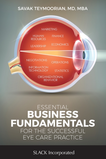 Essential Business Fundamentals for the Successful Eye Care Practice, Paperback / softback Book