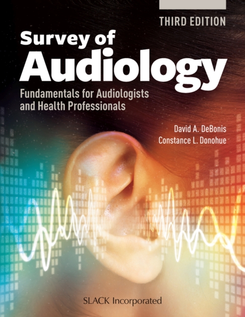 Survey of Audiology : Fundamentals for Audiologists and Health Professionals, Paperback / softback Book