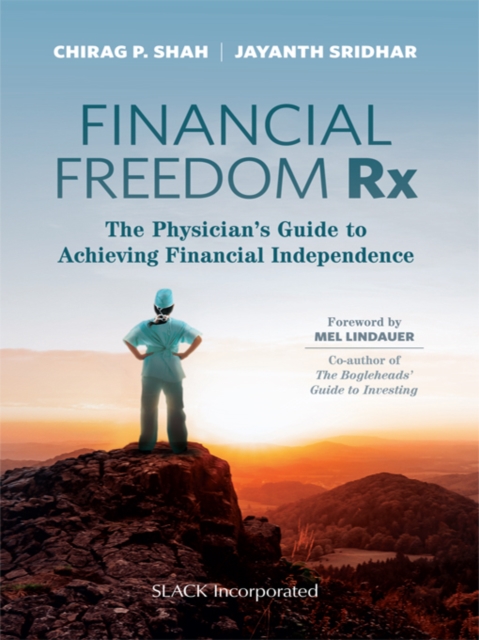 Financial Freedom Rx : The Physician's Guide to Achieving Financial Independence, EPUB eBook
