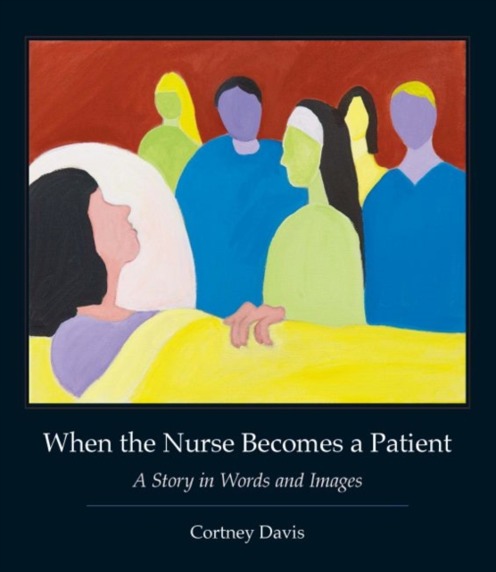 When the Nurse Becomes a Patient, EPUB eBook