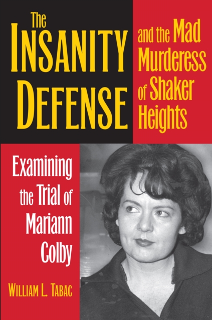 The Insanity Defense and the Mad Murderess of Shaker Heights, EPUB eBook