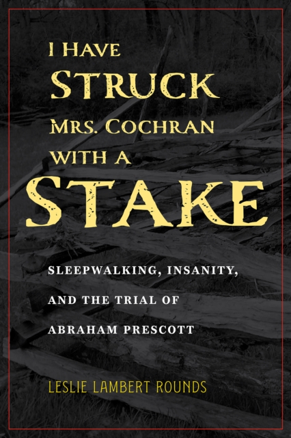 I Have Struck Mrs. Cochran with a Stake, EPUB eBook