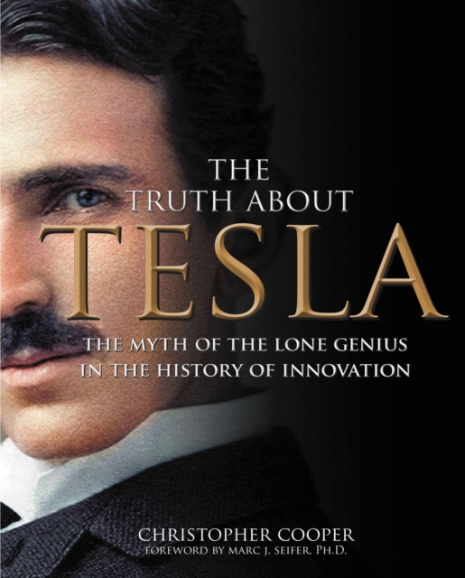 The Truth About Tesla, Hardback Book