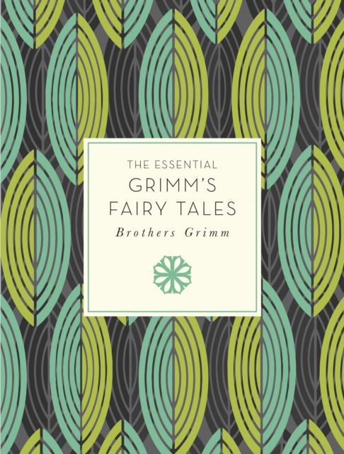 The Essential Grimm's Fairy Tales, Paperback / softback Book