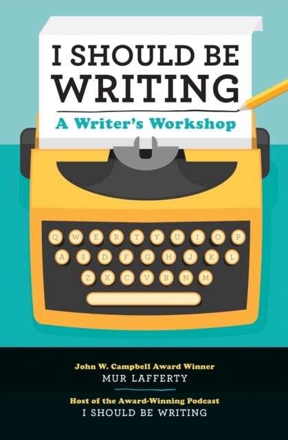 I Should Be Writing : A Writer's Workshop, Paperback / softback Book