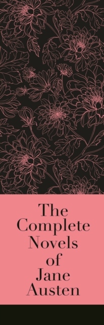 The Complete Novels of Jane Austen : Volume 1, Hardback Book
