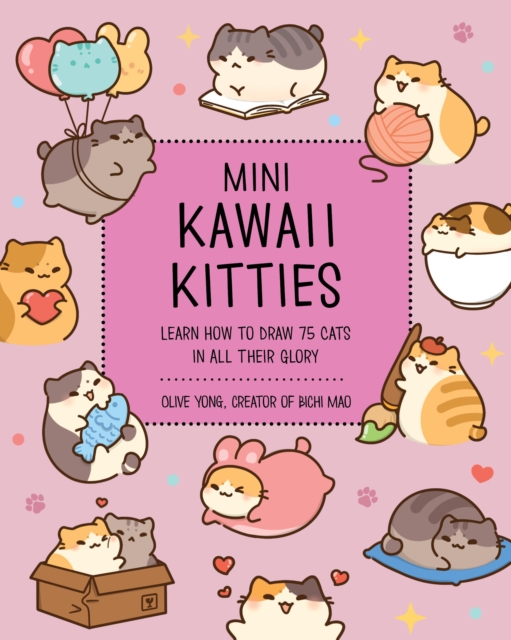 Mini Kawaii Kitties : Learn How to Draw 75 Cats in All Their Glory Volume 9, Paperback / softback Book
