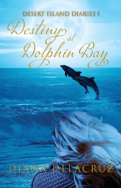 Destiny at Dolphin Bay, Paperback / softback Book