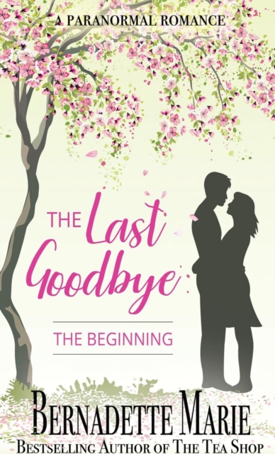 The Last Goodbye : The Beginning, Paperback / softback Book