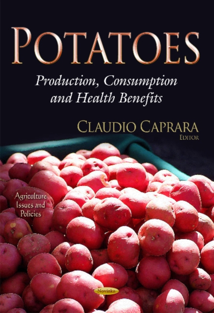 Potatoes : Production, Consumption & Health Benefits, Paperback / softback Book