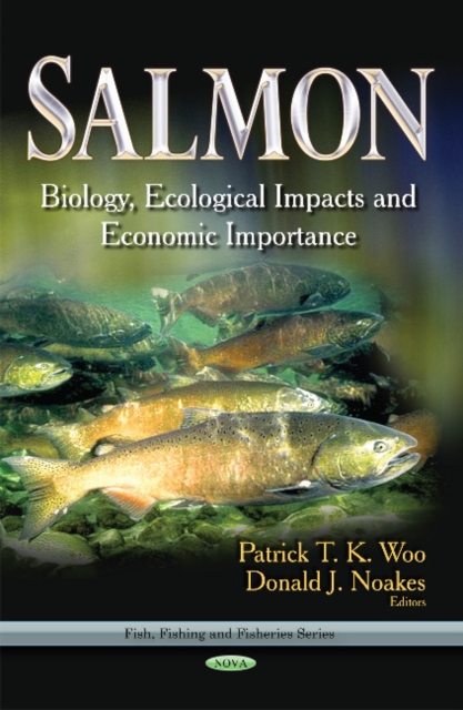 Salmon : Biology, Ecological Impacts & Economic Importance, Hardback Book