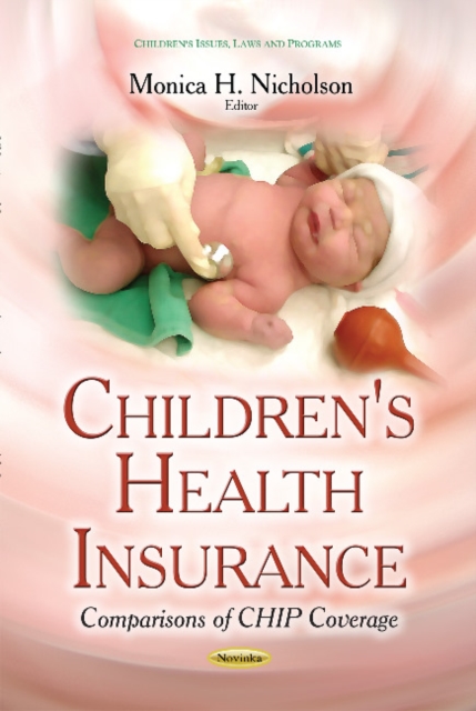 Children's Health Insurance : Comparisons of CHIP Coverage, Paperback / softback Book