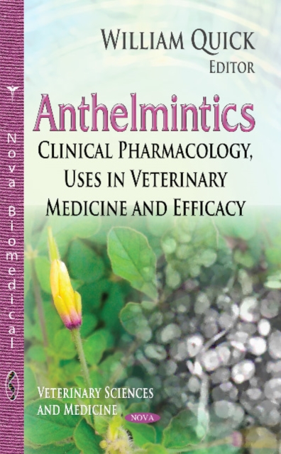 Anthelmintics : Clinical Pharmacology, Uses in Veterinary Medicine & Efficacy, Hardback Book