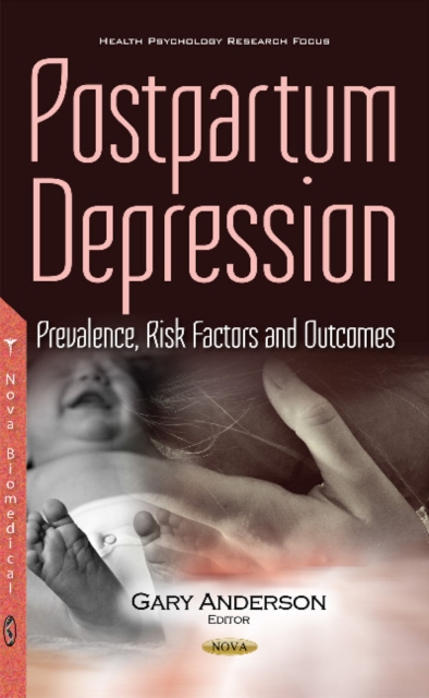 Postpartum Depression : Prevalence, Risk Factors & Outcomes, Hardback Book