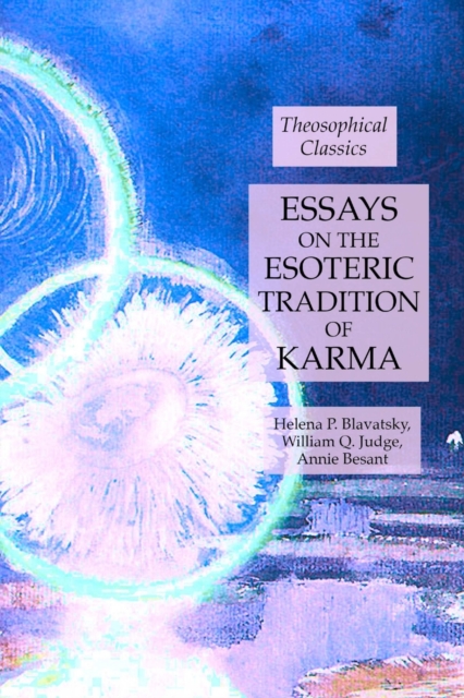 Essays on the Esoteric Tradition of Karma : Theosophical Classics, Paperback / softback Book