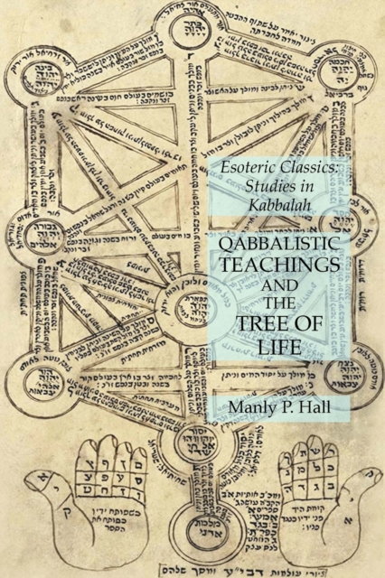 Qabbalistic Teachings and the Tree of Life : Esoteric Classics: Studies in Kabbalah, Paperback / softback Book