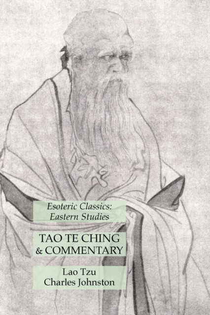 Tao Te Ching & Commentary : Esoteric Classics: Eastern Studies, Paperback / softback Book