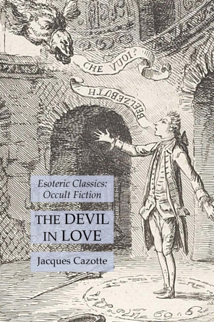 The Devil in Love : Esoteric Classics: Occult Fiction, Paperback / softback Book