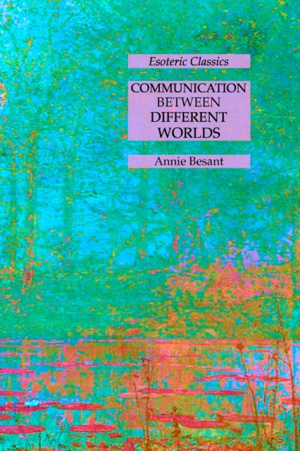 Communication Between Different Worlds : Esoteric Classics, Paperback / softback Book