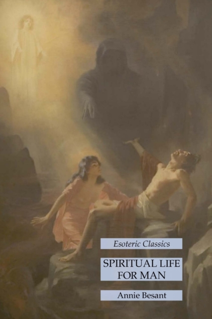 Spiritual Life for Man : Esoteric Classics, Paperback / softback Book