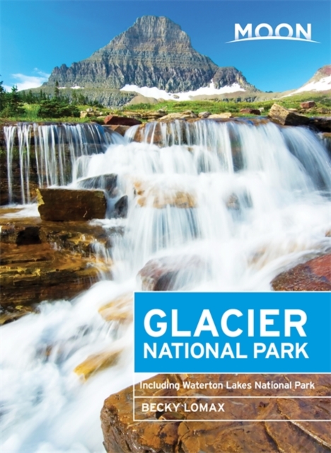 Moon Glacier National Park (5th ed) : Including Waterton Lakes National Park, Paperback / softback Book