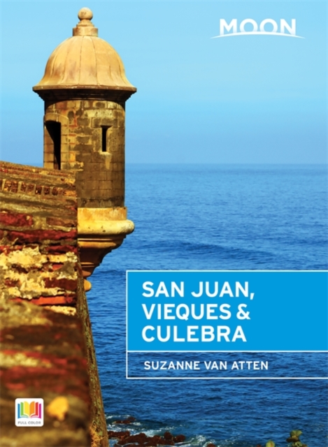 Moon San Juan, Vieques & Culebra (2nd ed), Paperback / softback Book