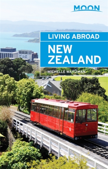 Moon Living Abroad New Zealand (3rd ed), Paperback / softback Book
