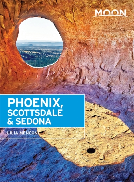 Moon Phoenix, Scottsdale & Sedona (Third Edition) : Best Hikes, Local Spots, and Weekend Getaways, Paperback / softback Book